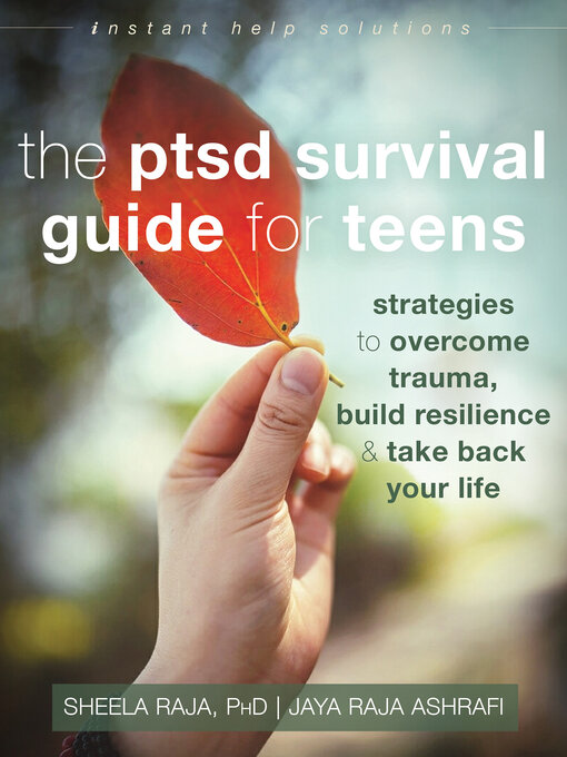 Title details for The PTSD Survival Guide for Teens by Sheela Raja - Wait list